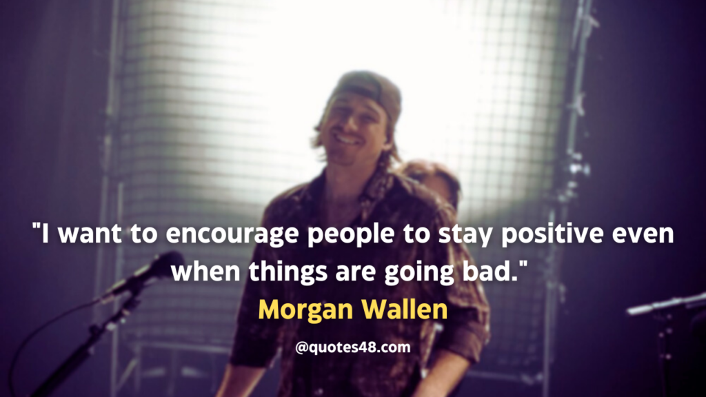Morgan Wallen quotes 