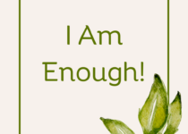 "I Am Enough" Quotes